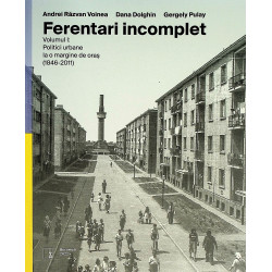 Ferentari incomplet, vol. I...