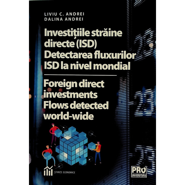 Investitiile straine directe (ISD). Detectarea fluxurilor ISD la nivel mondial. Editie bilingva