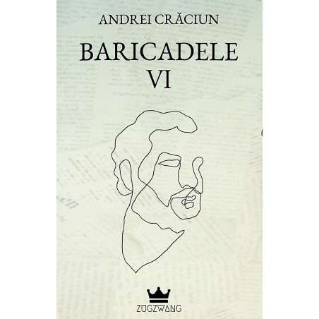 Baricadele, vol. VI