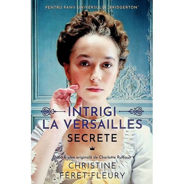 Intrigi la Versailles, vol. II - Secrete