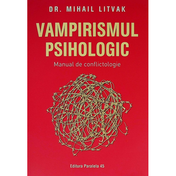 Vampirismul psihologic. Manual de conflictologie