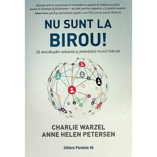 Nu sunt la birou! Sa descatusam valoare si potentialul muncii hibride