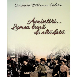 Amintiri... Lumea buna de...