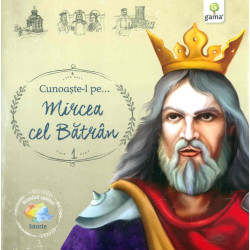 Cunoaste-l pe... Mircea cel...