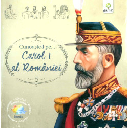 Cunoaste-l pe... Carol I al...
