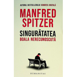 Singuratatea. Boala...