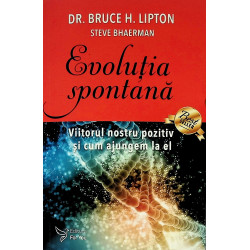 Evolutia spontana. Viitorul...