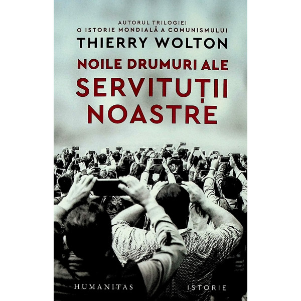 Noile drumuri ale servitutii noastre