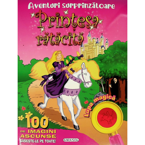 Aventuri surprinzatoare - Printesa ratacita (contine lupa magica)
