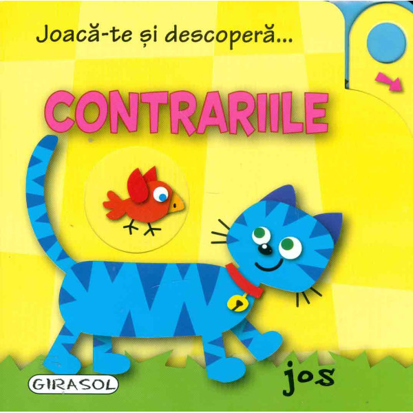 Joaca-te si descopera... Contrariile