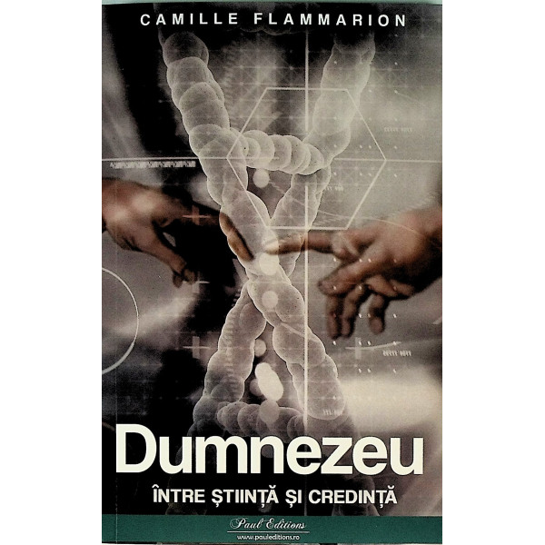 Dumnezeu intre stiinta si credinta
