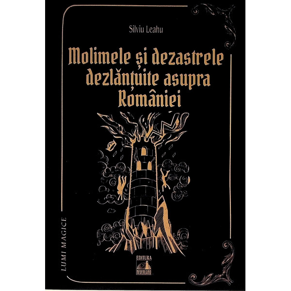 Molimele si dezastrele dezlantuite asupra Romaniei