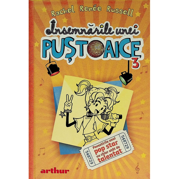 Insemnarile unei pustoaice, vol. III - Povestirile unui pop star nu chiar atat de talentat