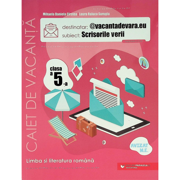 @vacantadevara.eu. Scrisorile verii - Limba si literatura romana, clasa a V-a. Caiet de vacanta