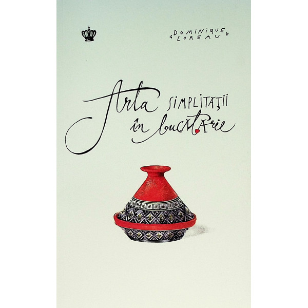 Arta simplitatii in bucatarie