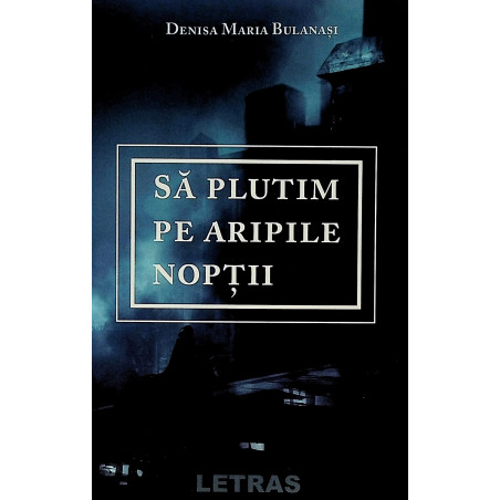 Sa plutim pe aripile noptii
