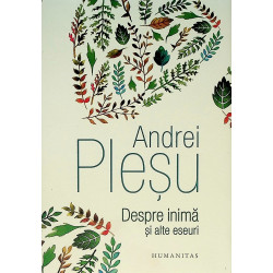 Despre inima si alte eseuri