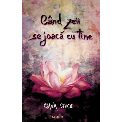 Cand zeii se joaca cu tine