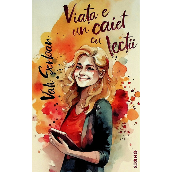 Viata e un caiet cu lectii