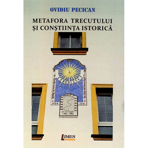 Metafora trecutului si constiinta istorica