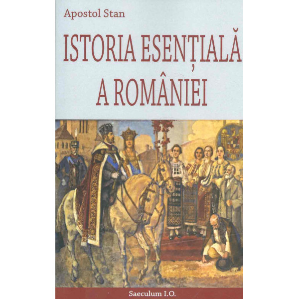 Istoria esentiala a Romaniei
