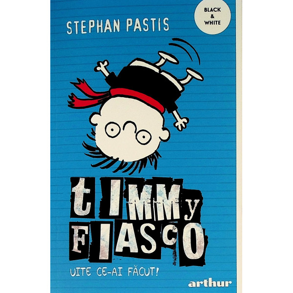 Timmy Fiasco, vol. II - Uite ce-ai facut?