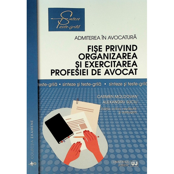 Fise privind organizarea si exercitarea profesiei de avocat - Admiterea in avocatura