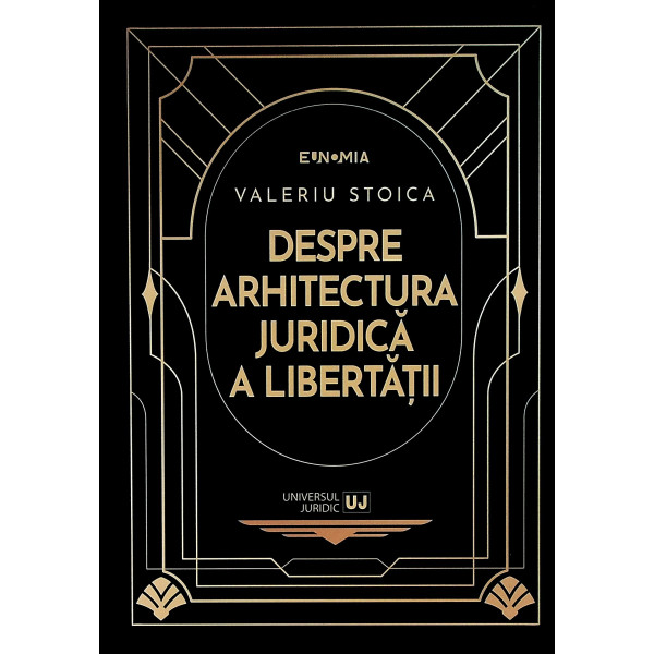 Despre arhitectura juridica a libertatii
