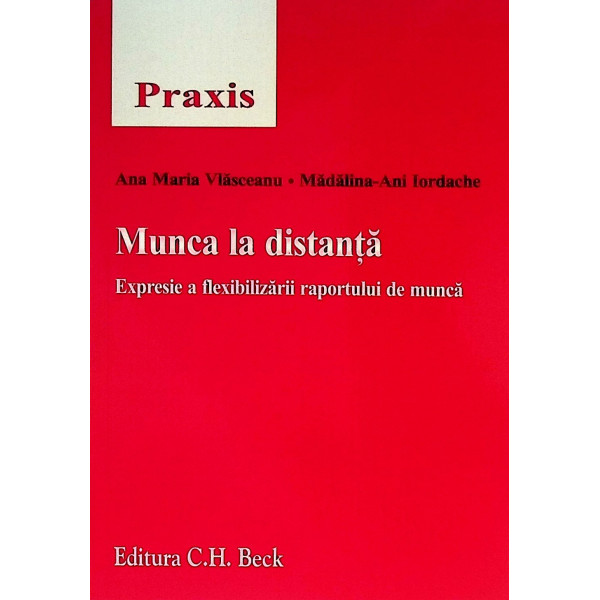 Munca la distanta. Expresie a flexibilizarii raportului de munca
