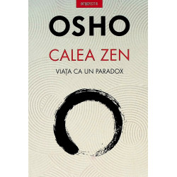 Calea Zen. Viata ca un paradox