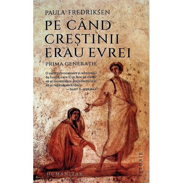 Pe cand crestinii erau evrei. Prima generatie