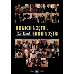 Bunicii nostrii, eroii...