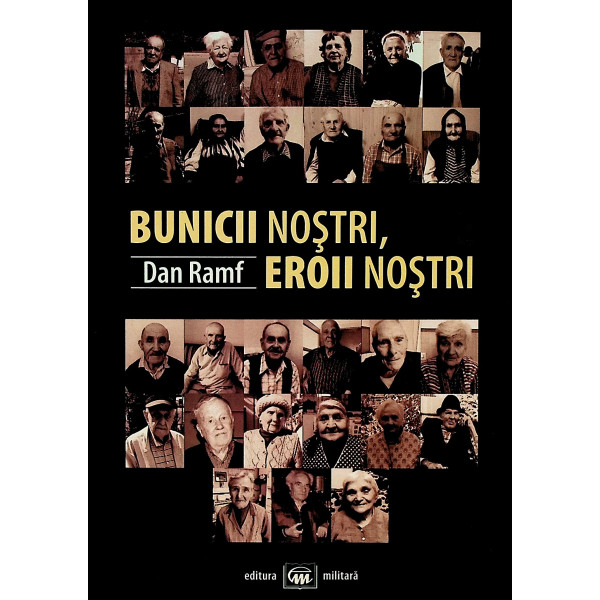 Bunicii nostrii, eroii nostrii, vol, II