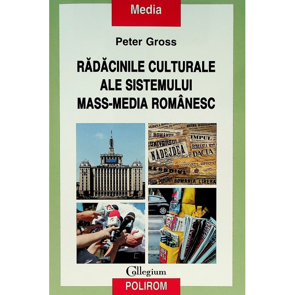 Radacinile culturale ale sistemului mass-media romanesc