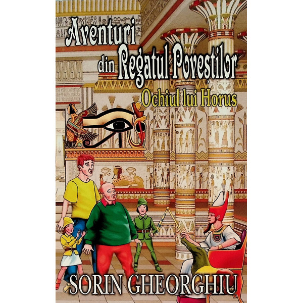 Aventuri in Regatul Povestilor. Ochiul lui Horus