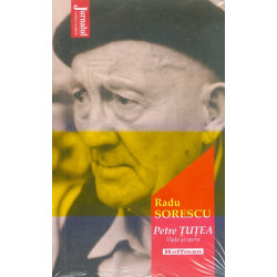 Petre Tutea. Viata si opera