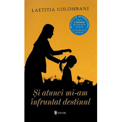 Si atunci mi-am infruntat...