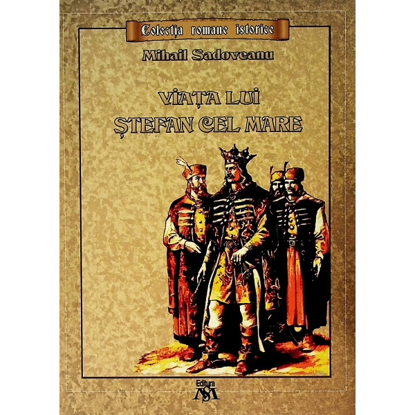 Viata lui Stefan cel Mare