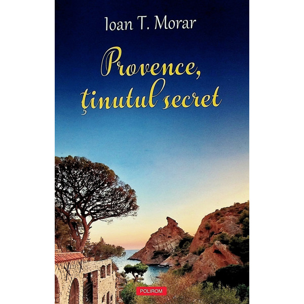Provence, tinutul secret