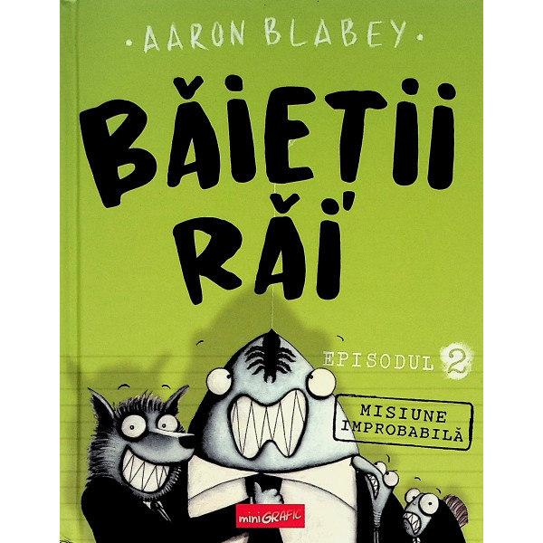 Baietii rai, episodul 2 - Misiune improbabila