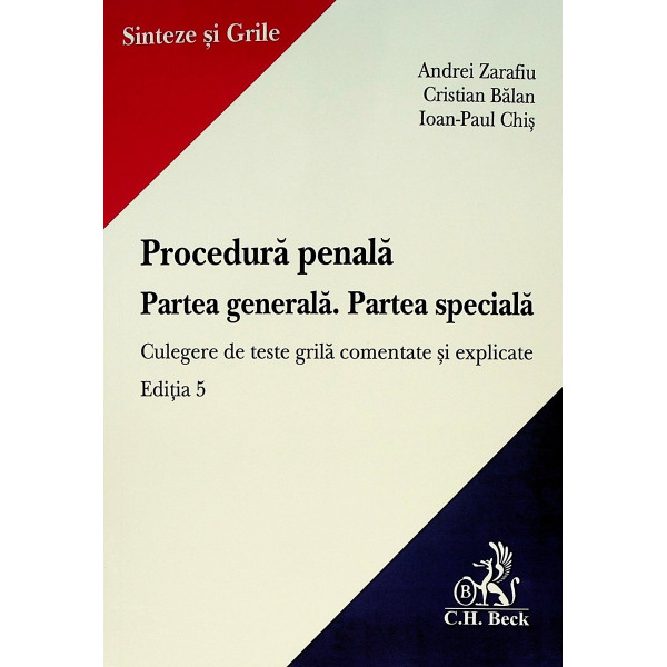 Procedura penala. Partea generala. Partea speciala. Culegere de teste grila comentate si explicate
