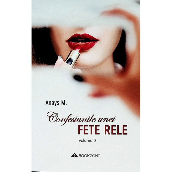 Confesiunile unei fete rele, vol. III