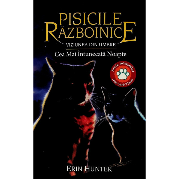 Pisicile razboinice, vol. XXXIV -Viziunea din umbre. Cea mai intunecata noapte