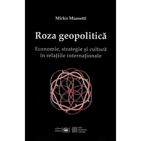 Roza geopolitica. Economie,...