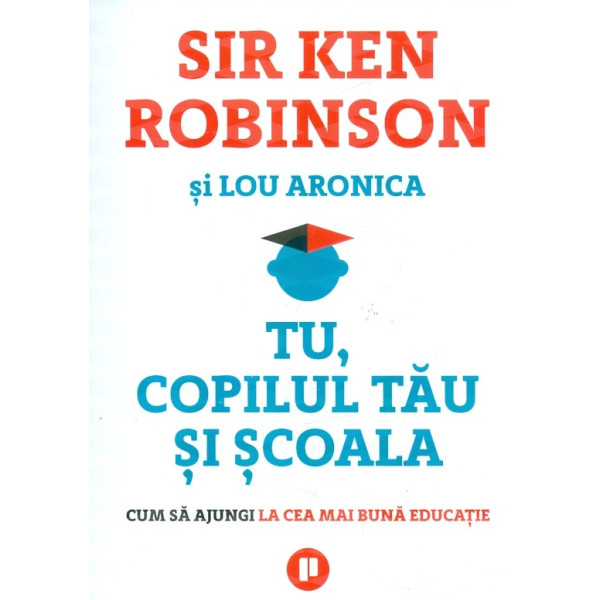 Tu si copilul tau la scoala. Cum sa ajungi la cea mai buna educatie