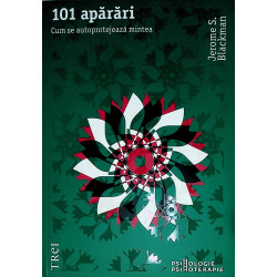 101 aparari. Cum se autoprotejeaza mintea