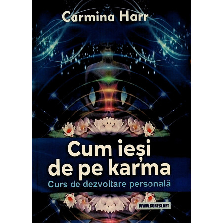 Cum iesi de pe karma. Curs...