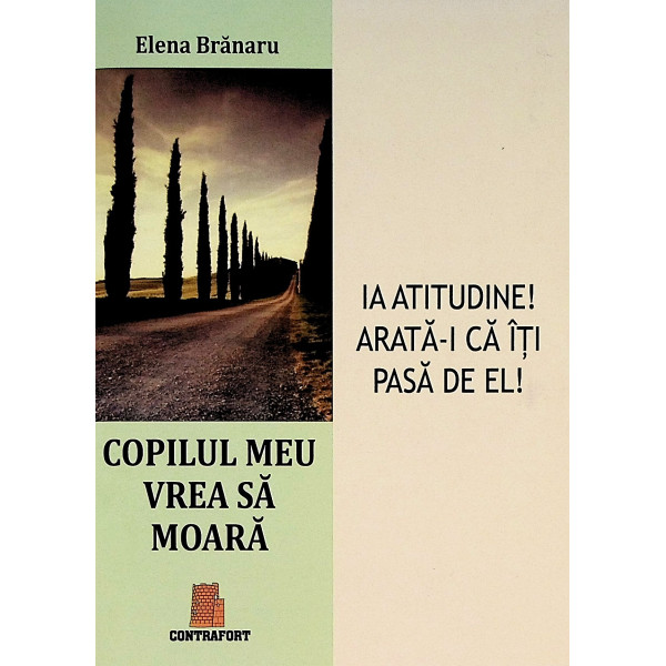 Copilul meu vrea sa moara. Ia atitudine! Arata-i ca iti pasa de el!