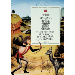 Tinerete fara batranete si...