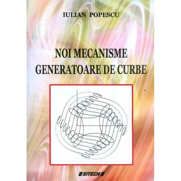Noi mecanisme generatoare de curbe